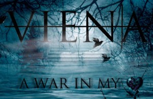 НОВЫЙ СИНГЛ A WAR IN MY HEART ГРУППЫ VIENA НОВЫЙ СИНГЛ A WAR IN MY HEART ГРУППЫ VIENA