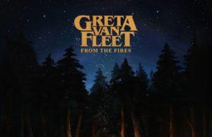 GRETA VAN FLEET «FROM THE FIRES»