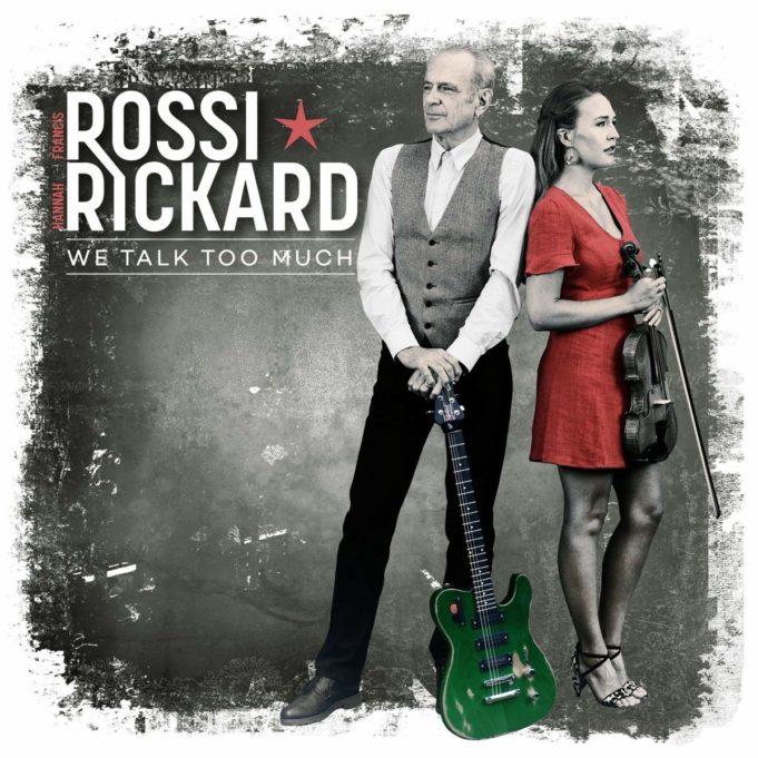 Francis Rossi & Hannah Rickard «We Talk To Much»
