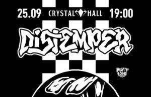 25 сентября — Distemper в Crystal Hall